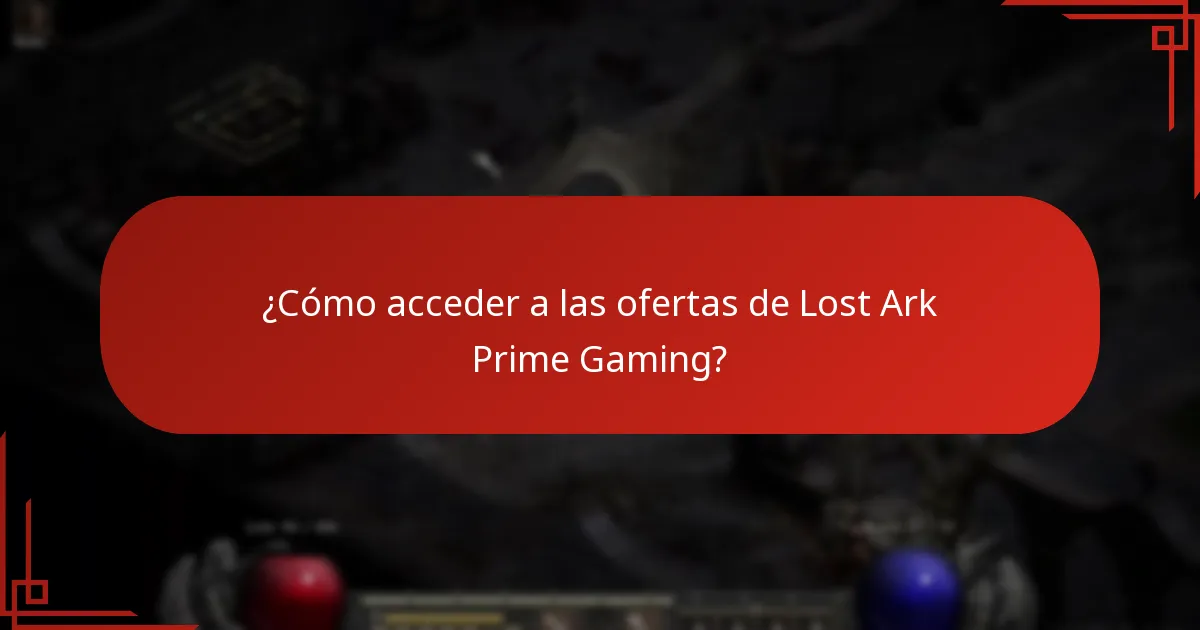 ¿Cómo acceder a las ofertas de Lost Ark Prime Gaming?