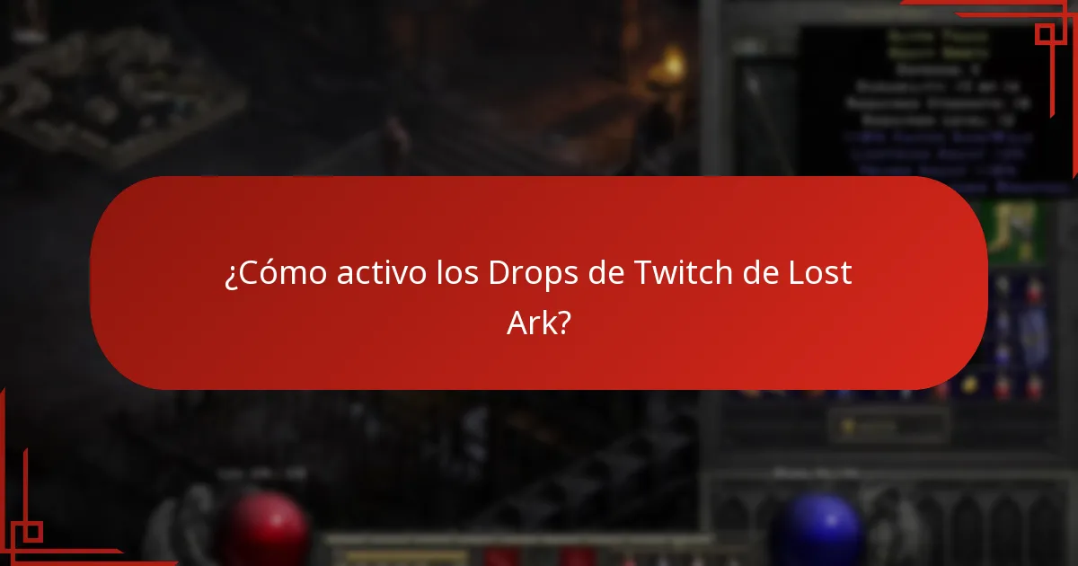 ¿Cómo activo los Drops de Twitch de Lost Ark?