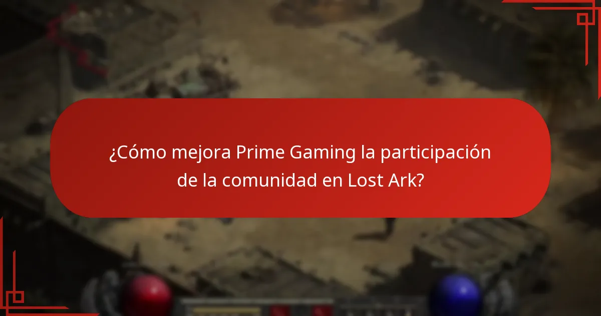 ¿Cómo mejora Prime Gaming la participación de la comunidad en Lost Ark?