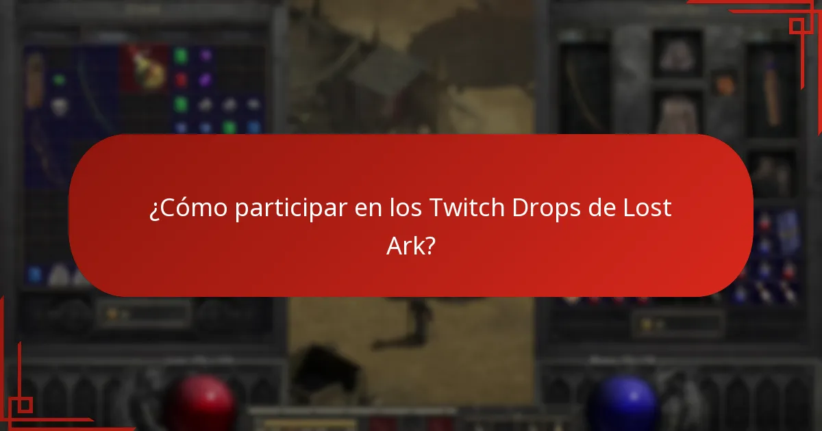 ¿Cómo participar en los Twitch Drops de Lost Ark?