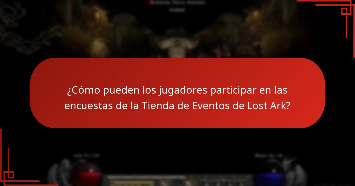 ¿Cómo pueden los jugadores participar en las encuestas de la Tienda de Eventos de Lost Ark?