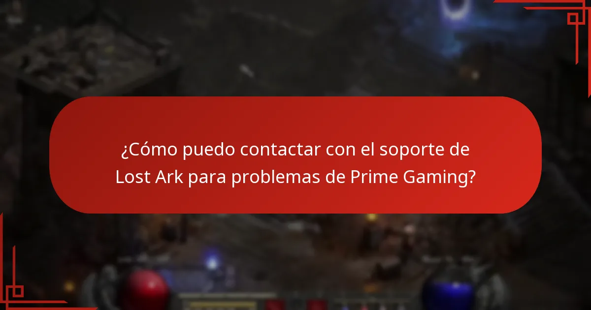 ¿Cómo puedo contactar con el soporte de Lost Ark para problemas de Prime Gaming?