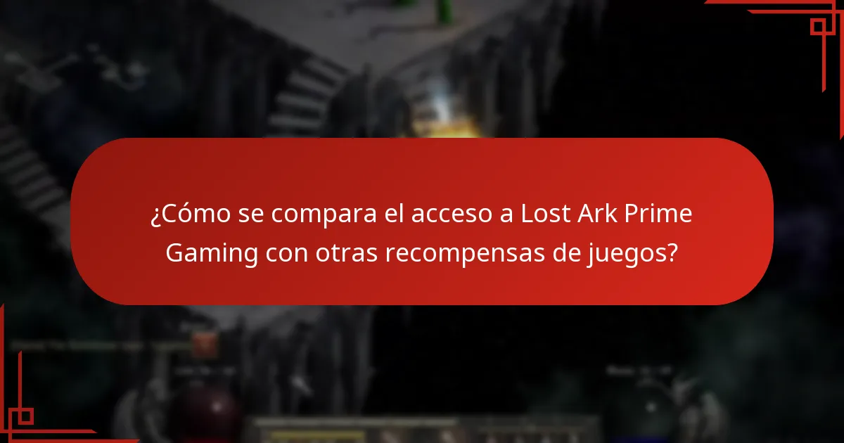 ¿Cómo se compara el acceso a Lost Ark Prime Gaming con otras recompensas de juegos?