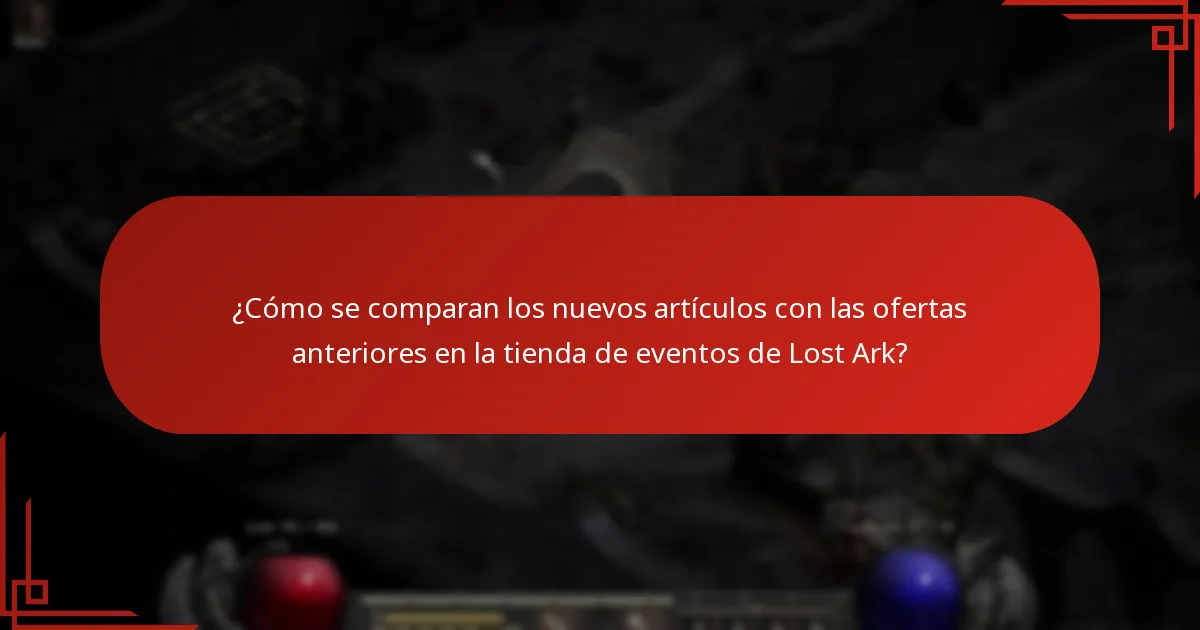 ¿Cómo se comparan los nuevos artículos con las ofertas anteriores en la tienda de eventos de Lost Ark?