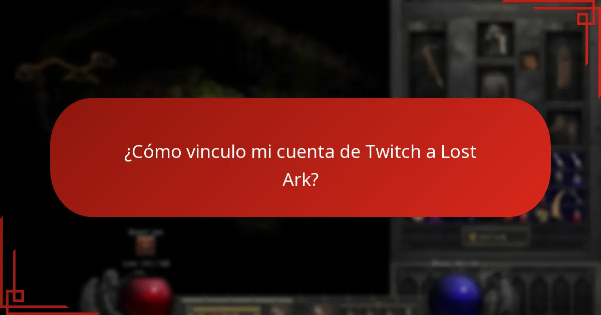 ¿Cómo vinculo mi cuenta de Twitch a Lost Ark?