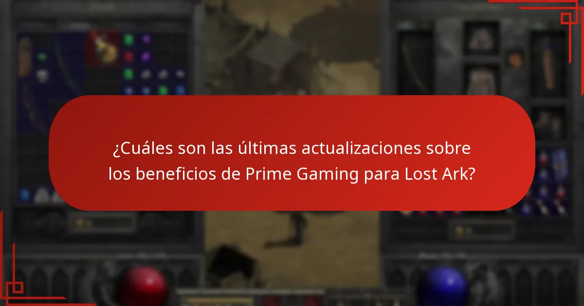 ¿Cuáles son las últimas actualizaciones sobre los beneficios de Prime Gaming para Lost Ark?