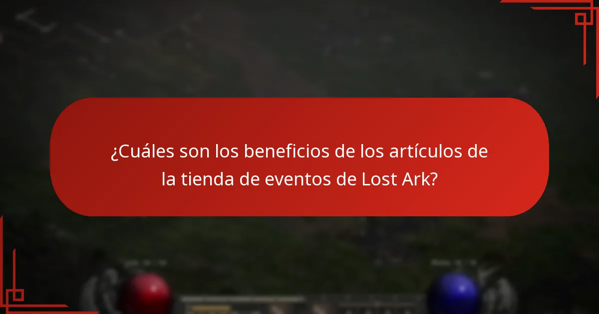 ¿Cuáles son los beneficios de los artículos de la tienda de eventos de Lost Ark?