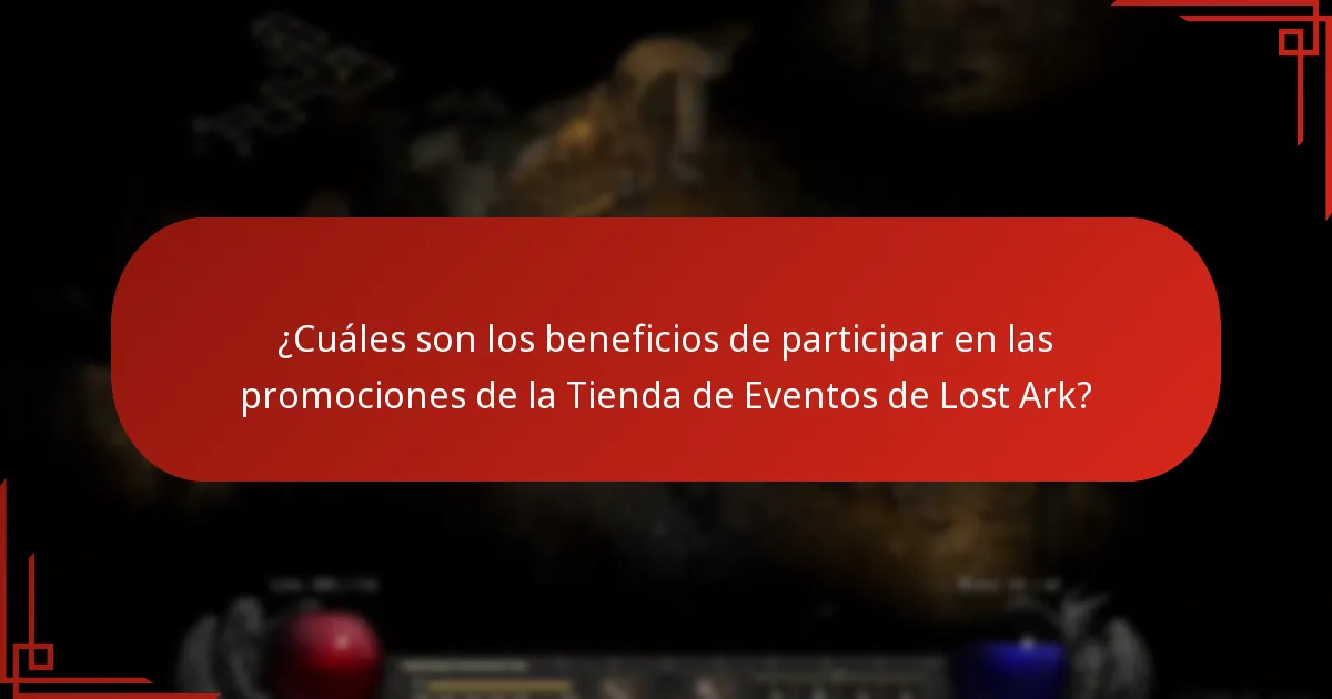 ¿Cuáles son los beneficios de participar en las promociones de la Tienda de Eventos de Lost Ark?