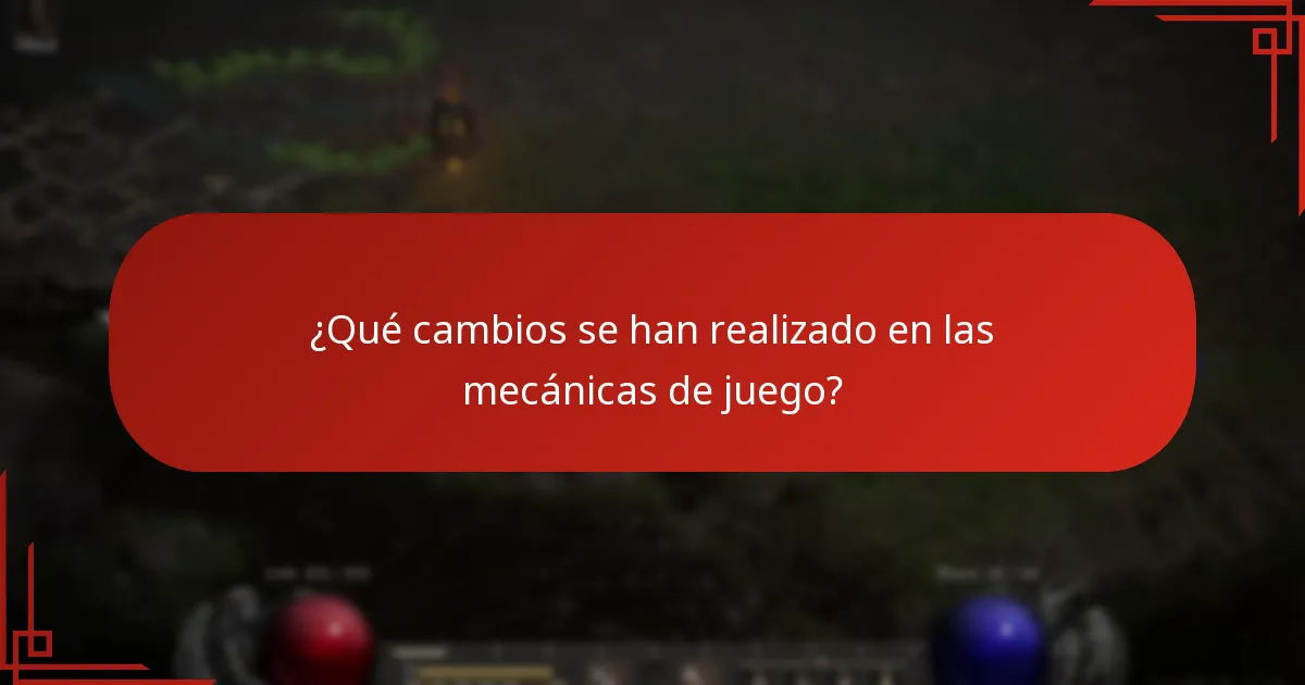 ¿Qué cambios se han realizado en las mecánicas de juego?