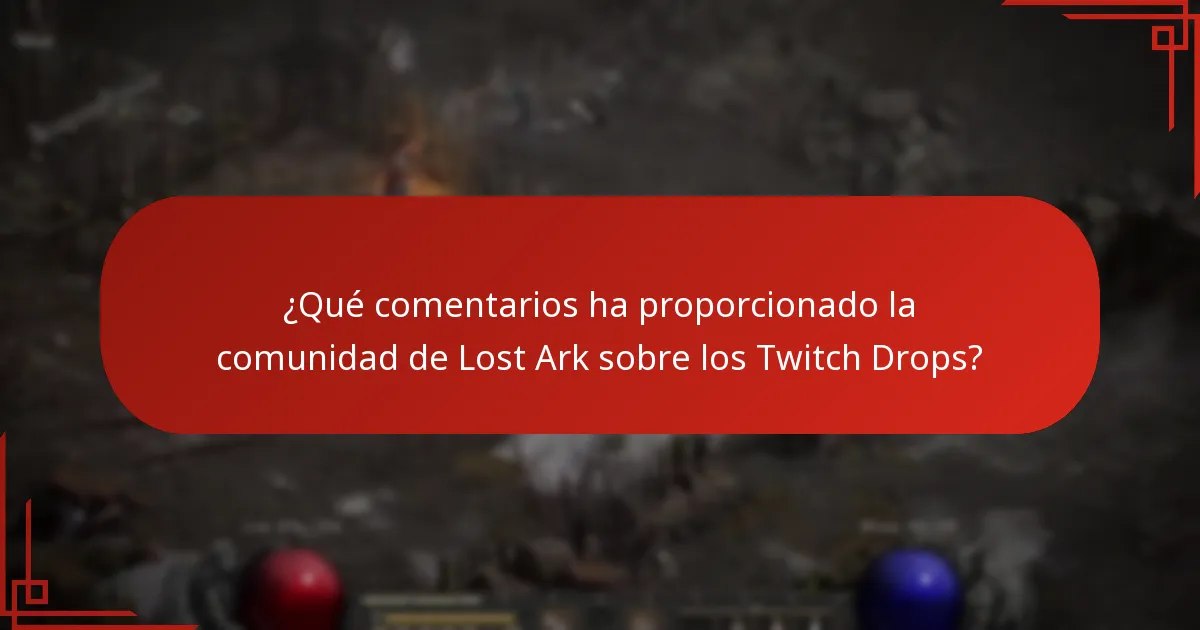 ¿Qué comentarios ha proporcionado la comunidad de Lost Ark sobre los Twitch Drops?