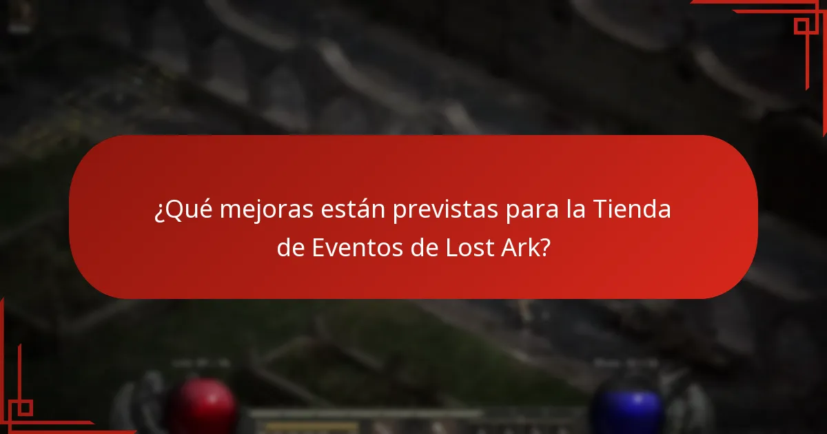 ¿Qué mejoras están previstas para la Tienda de Eventos de Lost Ark?