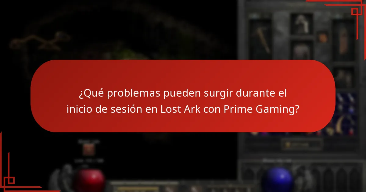 ¿Qué problemas pueden surgir durante el inicio de sesión en Lost Ark con Prime Gaming?