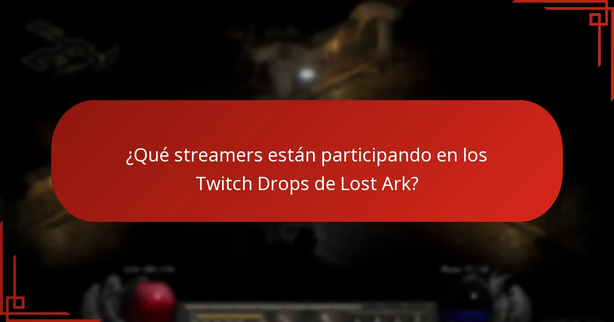 ¿Qué streamers están participando en los Twitch Drops de Lost Ark?