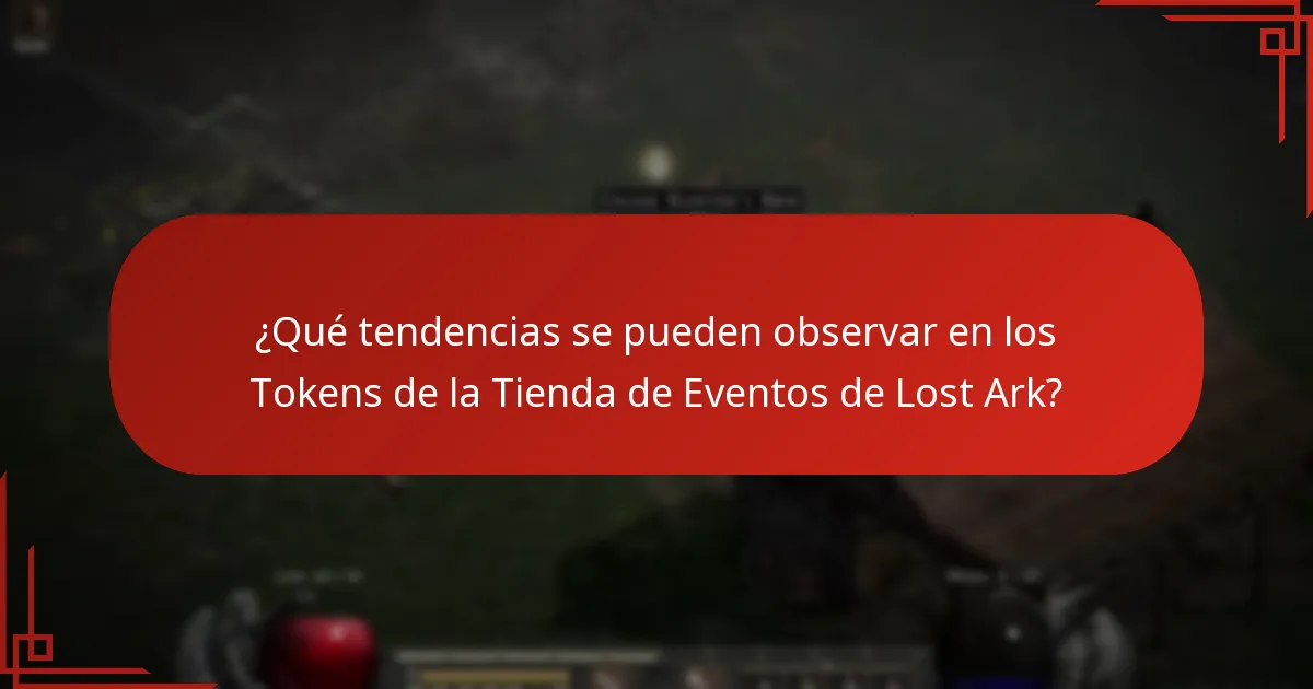 ¿Qué tendencias se pueden observar en los Tokens de la Tienda de Eventos de Lost Ark?