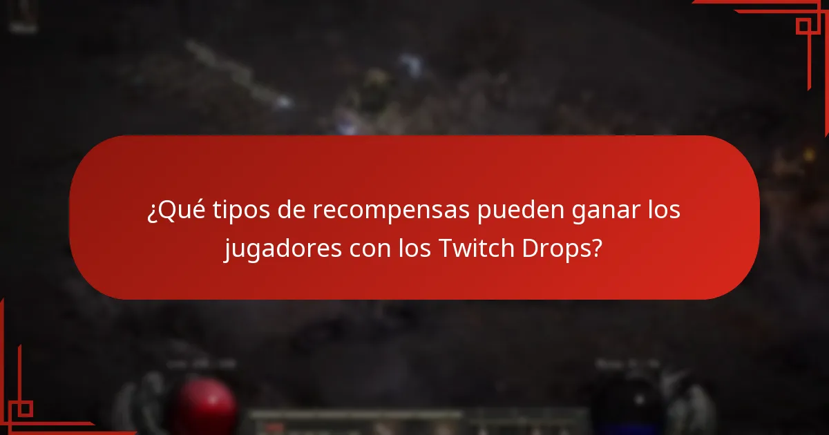 ¿Qué tipos de recompensas pueden ganar los jugadores con los Twitch Drops?